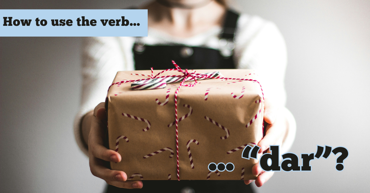 How to use the verb "dar" in Brazilian Portuguese?