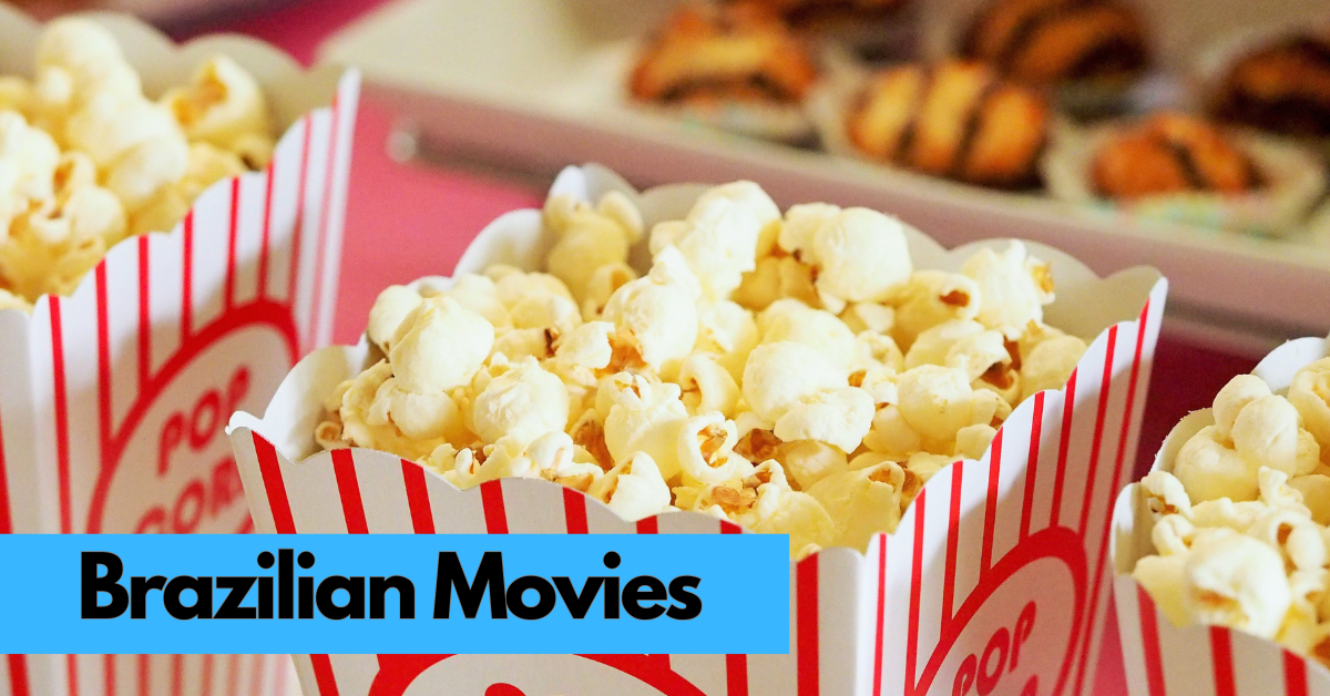 Brazilian Movies to Improve your Brazilian Portuguese